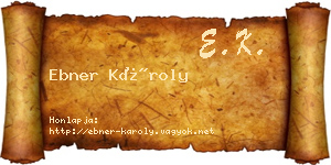 Ebner Károly névjegykártya