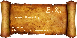 Ebner Károly névjegykártya